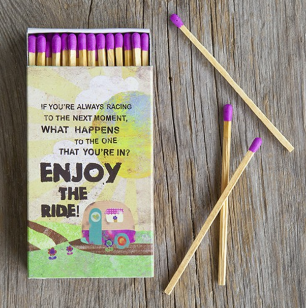 ENJOY THE RIDE - MATCHES